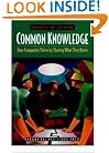 Common Knowledge: How Companies Thrive by Sharing What They Know