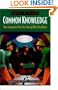 Common Knowledge: How Companies Thrive by Sharing What They Know