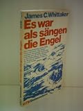 Produkt-Bild: James C. Whittaker: Es war als s&auml;ngen die Engel