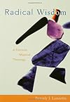 Radical Wisdom: A Feminist Mystical Theology