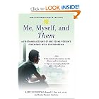 Me, Myself, and Them: A Firsthand Account of One Young Person's Experience with... by Kurt Snyder, Raquel E. Gur M.D., and Linda Wasmer Andrews