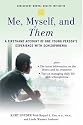 Me, Myself, and Them: A Firsthand Account of One Young Person's Experience with Schizophrenia (Adolescent Mental Health Initiative)