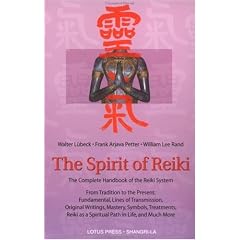 The Spirit of Reiki: The Complete Handbook of the Reiki System from Tradition to the Present (Shangri-La Series)