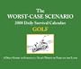Worst Case Scenario 2008 Daily Calendar: Golf