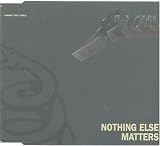 Nothing Else Matters [4 track maxi single] Bonus Live Tracks