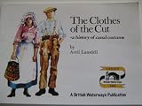 The clothes of the cut : a history of canal costume
