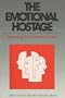 The Emotional Hostage: Rescuing Your Emotional Life