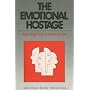 The Emotional Hostage: Rescuing Your Emotional Life