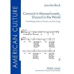 Concorde in Massachusetts, Discord in the World: The Writings of Henry Thoreau and John Cage (American Culture)