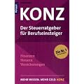 Konz. Der Steuerratgeber f�r Berufseinsteiger: Finanzen - Steuern - Versicherungen