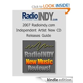 2007 Radioindy.com Independent Artist New CD Releases Guide