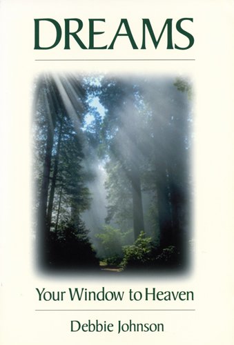 Dreams: Your Window to Heaven