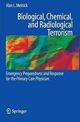 Biological, Chemical, and Radiological Terrorism: Emergency Preparedness and Response for the Primary Care Physician