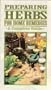 Preparing Herbs for Home Remedies [VHS]