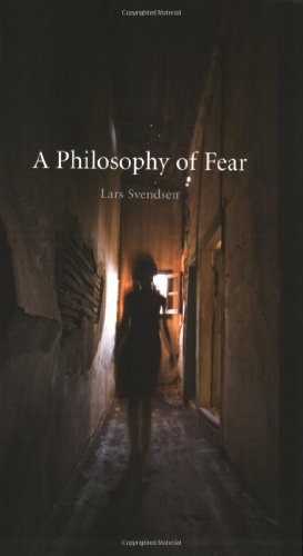 A Philosophy of Fear