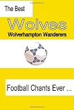 The Best Wolverhampton Wanderers Football Chants Ever