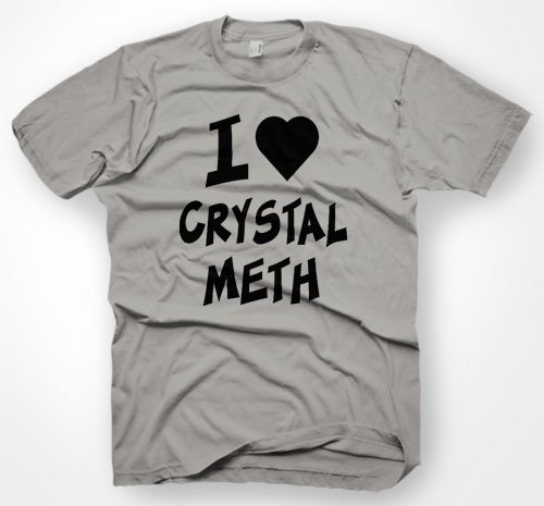 I LOVE CRYSTAL METH S-XXL T-SHIRT