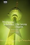 Die letzte Flucht: Denglers sechster Fall Image of Die letzte Flucht: Denglers sechster Fall