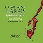 From Dead to Worse: Sookie Stackhouse Southern Vampire Mystery #8 | Charlaine Harris
