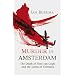 Murder in Amsterdam: The Death of Theo Van Gogh and the Limits of Tolerance