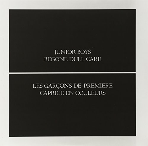 Junior Boys - Begone Dull Care [vinyl] - Zortam Music