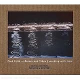 Rivers and Tides: Working With Time
