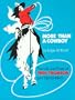 More Than a Cowboy: The Life and Films of Fred Thomson and Silver King