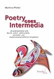Poetry Goes Intermedia: US-amerikanische Lyrik des 20. und 21. Jahrhunderts aus kultur- und medienwissenschaftlicher Perspektive