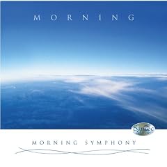 CD Morgenstimmung (Morning Symphony): Energie spendende Entspannungsmusik f�r den Tag.