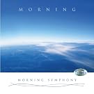 CD Morgenstimmung (Morning Symphony): Energie spendende Entspannungsmusik f�r den Tag.