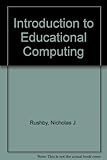 An introduction to educational computing