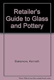 A retailers guide to glass and pottery