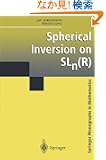 Spherical Inversion on SLn (Springer Monographs in Mathematics)