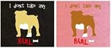26 Bars and a Band 26ITBDOGXXXLC I Dont Take Any Bull - Char - XXXL Bulldog