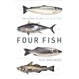 Four Fish: The Future of the Last Wild Food