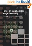 Hands-On Morphological Image Processi...