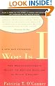 Woe Is I: The Grammarphobe's Guide to Better English in Plain English (Second Edition)