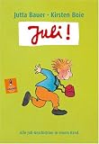 Juli!: Alle Juli-Geschichten in einem Band - Kirsten Boie