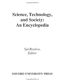 Science, Technology, and Society: An Encyclopedia
