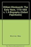 William Wordsworth : a biog. The early years 1770-1803 1st ed., 2nd (corrected) impression reprinted!