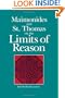 Maimonides and St. Thomas on the Limits of Reason (Suny Series in Philosophy)