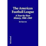 the american football league a year by year history 1960 1969
