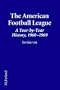 The American Football League: A Year-By-Year History, 1960-1969