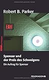 Spenser und der Preis des Schweigens: Ein Auftrag fuer Spenser