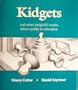 Kidgets: And Other Insightful Stories About Quality in Education
