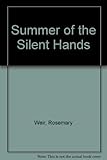 Summer of the silent hands
