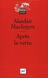 Après la vertu : Etude de théorie morale
