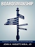 Boardsmanship: The Practical Art of Serving as an Executive Board Member