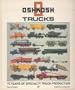 Oshkosh Trucks: 75 Years of Specialty Truck Production