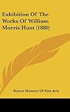 Exhibition of the Works of William Morris Hunt (1880)